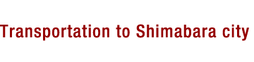 Transportation to Shimabara city